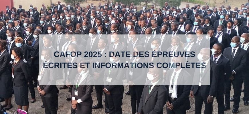CAFOP 2025 : Date des Épreuves Écrites
