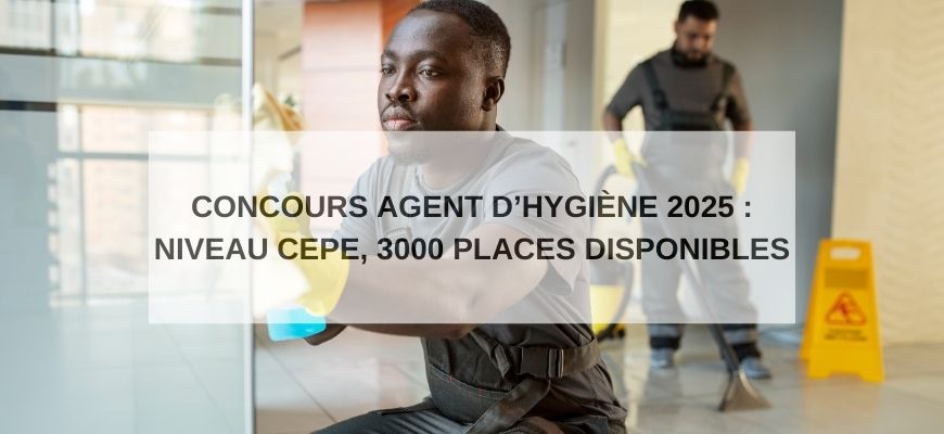 Concours Agent d’Hygiène 2025 : Niveau CEPE, 3000 Places Disponibles