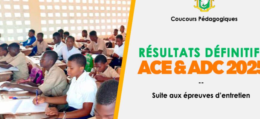 Résultats ACE et ADC 2025 : les résultats définitifs sont disponibles