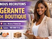 Recrutement gérante de boutique à Abidjan : Poste Urgent Recrutement gérante de boutique à Abidjan