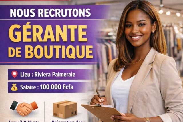 Recrutement gérante de boutique à Abidjan