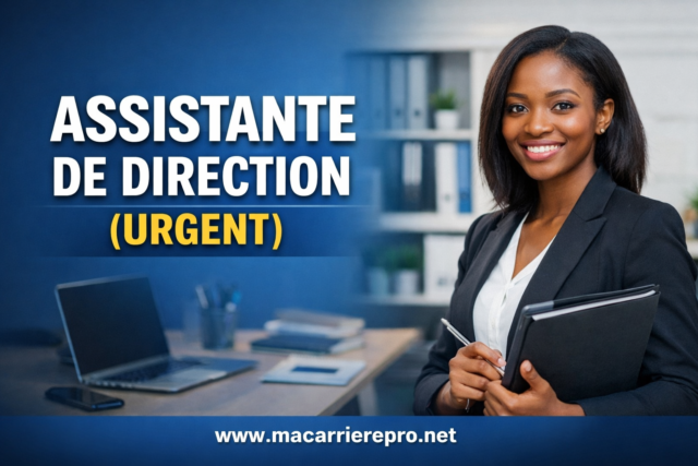 889d6d64-2e9b-4651-a106-9a3c2064902c Recrutement Assistante de direction
