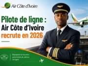 Pilote de ligne : Air Côte d’Ivoire recrute en 2026 Pilote de ligne