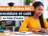 Retrait diplôme BAC : Procédure et coût en Côte d’Ivoire Retrait diplôme BAC